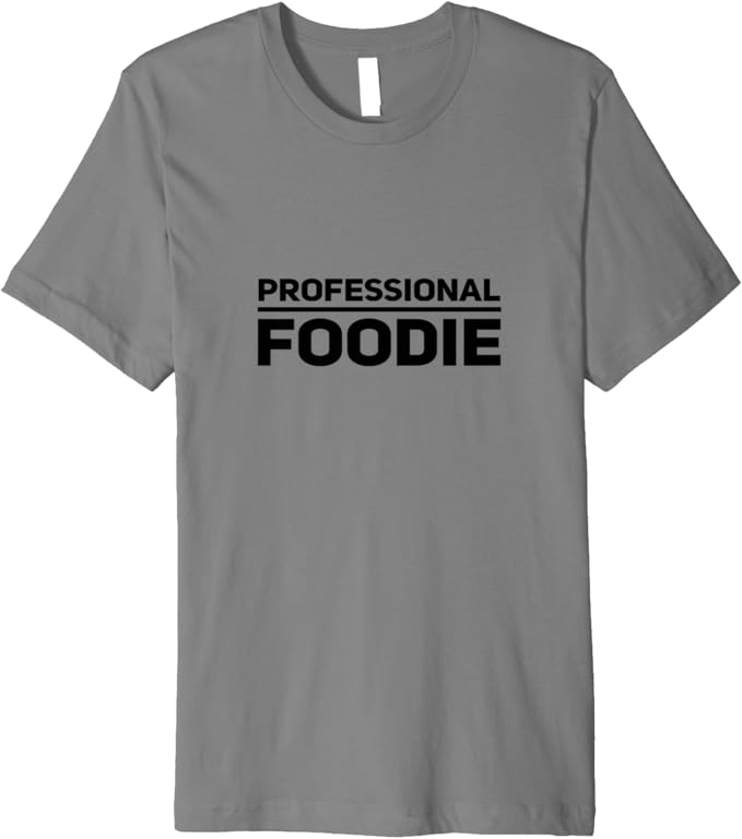 Professional Foodie Premium TShirt Clothing